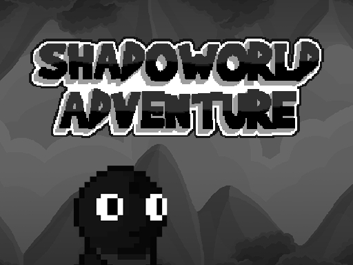  Shadow world Adventure